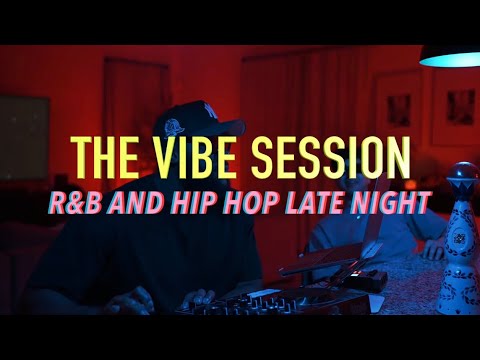 THE VIBE SESSION- R&B & HIP HOP LATE NIGHT KICK BACK ( Drake, Mariah Carey, Giveon & more)