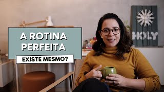 É POSSÍVEL TER A ROTINA DOS SONHOS? TE CONTO AQUI!