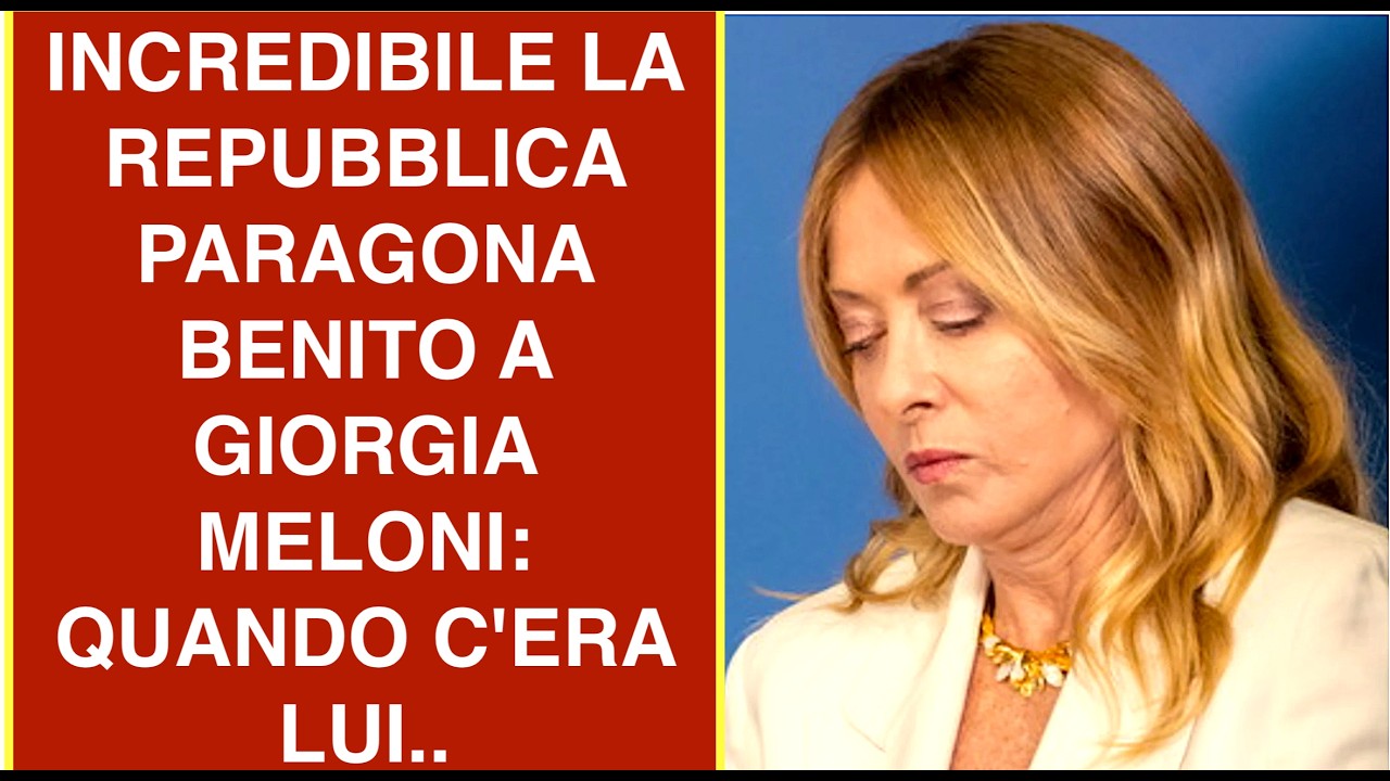 INCREDIBILE LA REPUBBLICA PARAGONA BENITO A GIORGIA MELONI:  QUANDO C'ERA LUI..