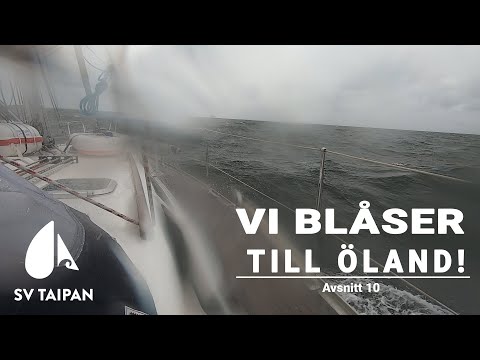 SV Taipan - Avsnitt 10 - Vi blåser till Öland!