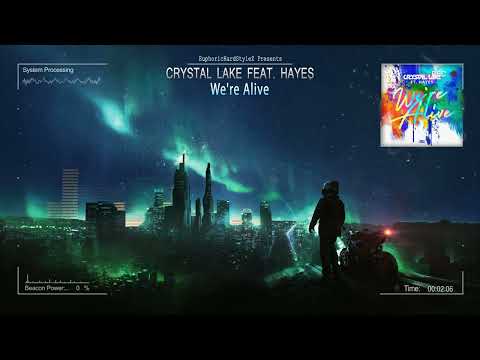 Crystal Lake feat. Hayes - We're Alive [HQ Edit]