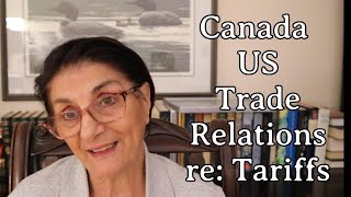 Canada US Trade Relations re: Tariffs!