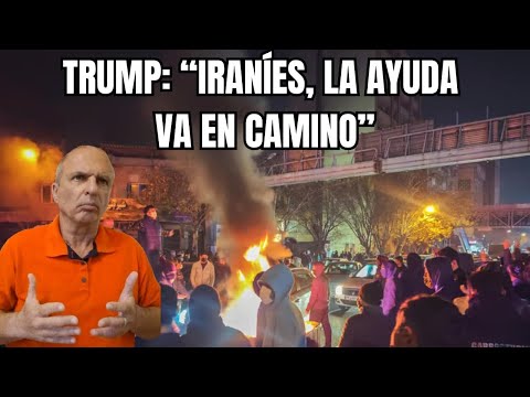 TRUMP CANCELA NEGOCIACIONES CON IRÁN: "¡PATRIOTAS IRANÍES, SIGAN!"  Directo hoy, 13/1/26, 22.00 hsIL