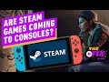 Are Steam Games Coming to Consoles? - IGN Daily Fix