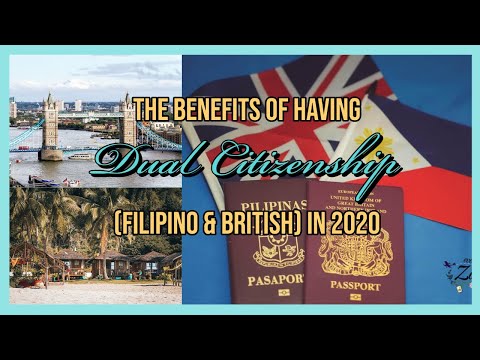5 Benefits of having Dual Citizenship (Filipino and British) | Everything Zany