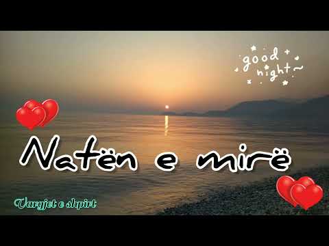 Natën e mirë 🌇🙏