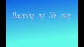 Dreaming my life away