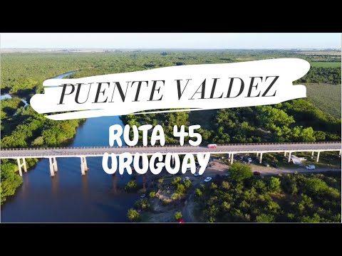 PUENTE VALDEZ ruta 45 - URUGUAY