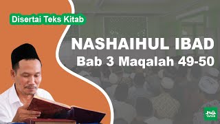 Kitab Nashaihul Ibad # Bab 3 Maqalah 49-50 # KH. Ahmad Bahauddin Nursalim