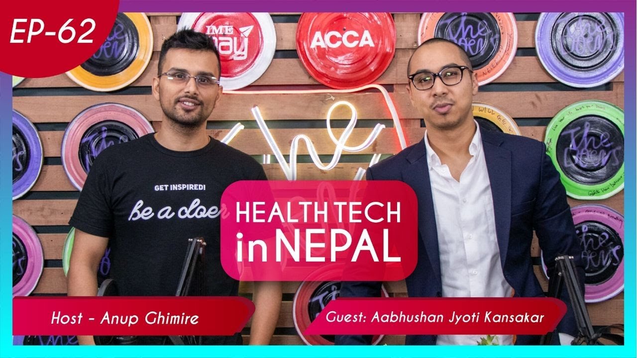 Aabhushan Jyoti Kansakar || Health Tech In Nepal || Episode 62