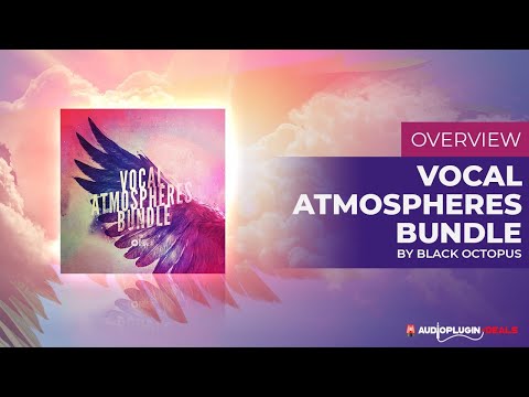 Checking out the Black Octopus Vocal Atmospheres bundle!
