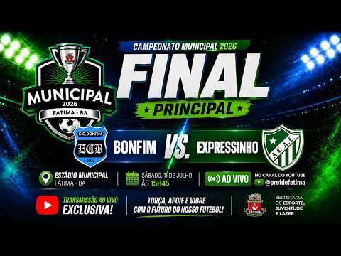 AO VIVO: BONFIM X EXPRESSINHO | CAMPEONATO MUNICIPAL DE FÁTIMA 2026 | FINAL PRINCIPAL