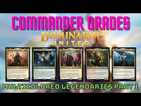 Commander Grades - The Best Multicolored Commanders from Dominaria United Part 1