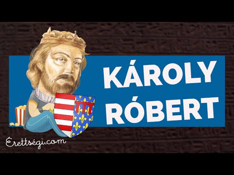 Károly Róbert  - Történelem érettségi tétel | Erettsegi.com