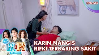 Download lagu Karin Nangis Lihat Rifki Terbaring Di Klinik Kampus - Mantan Ipa & Ips | Eps. 546 | Part (3/5) mp3