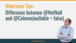 Hibernate Tip: Difference between @NotNull and @Co