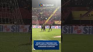 SPORT 3 X 0 MARANHÃO - Confira gol de Yuri Castilho sobre o Maranhão em duelo pela Copa do Nordeste