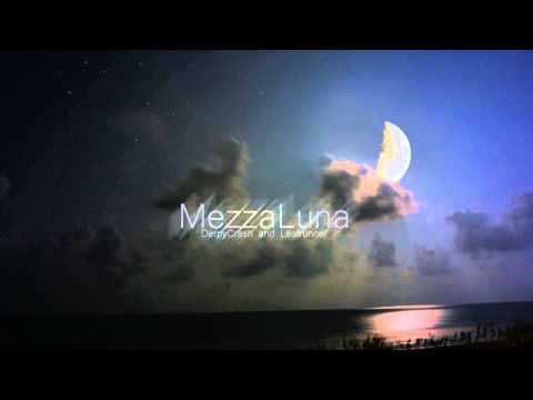 MezzaLuna - LeafRunner and DerpyCrash