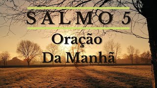 SALMO 5 - Orao Da Manh