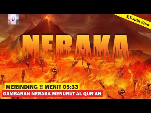 INILAH GAMBARAN KEADAAN NERAKA MENURUT AL QURAN DAN HADIST ll Magenta Islam