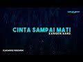 Kangen Band Cinta Sampai Mati Karaoke Version