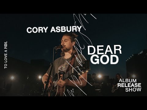 Dear God (Live) - Cory Asbury | To Love A Fool