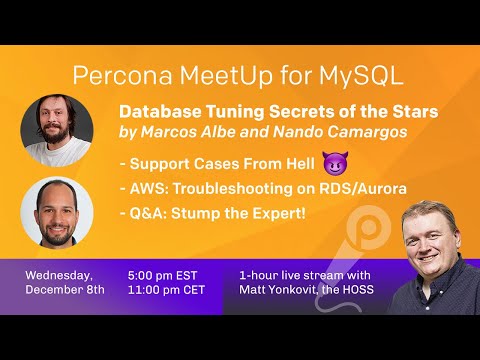 Percona Meetup for MySQL Database Tuning Secrets of the Stars MySQL Meetup