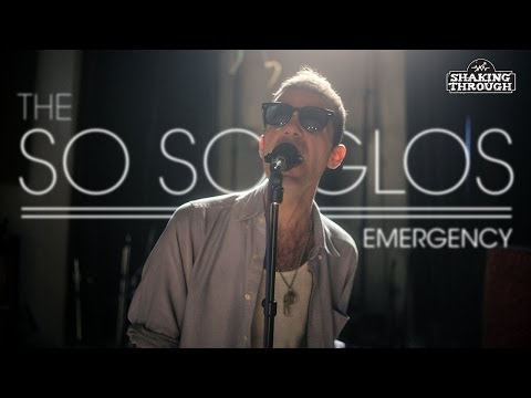 The So So Glos - Pt. 1, Emergency | Shaking Through