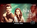 Ishq Tanha Video Siddharth Bhavsar Ishq Tanha Video Siddharth Bhavsar