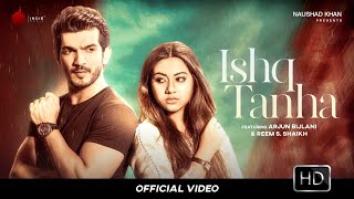 Ishq Tanha - Official Video  Siddharth Bhavsar  Ar