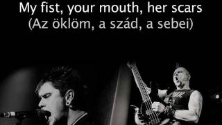 Bullet For My Valentine - My fist, your mouth, her scars magyar felirattal