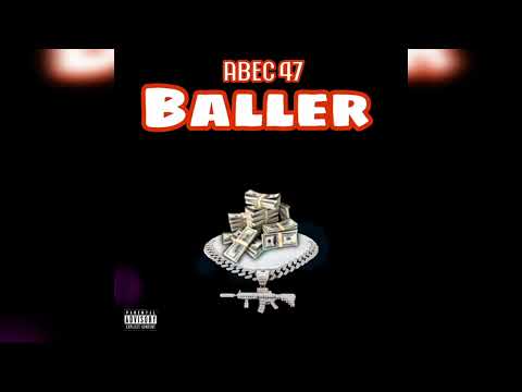 ABEC 47 - Baller (Audio)