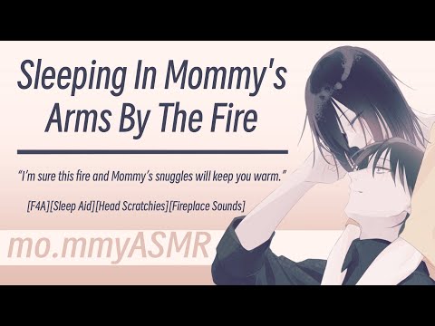 Sleeping In Mommy's Arms By The Fire [F4A][Sleep Aid][Head Scratchies][Fireplace Sounds]