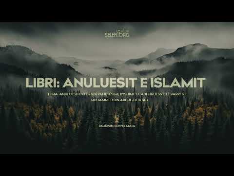 Anuluesit e Islamit (Mësimi 10) – Servet Mata