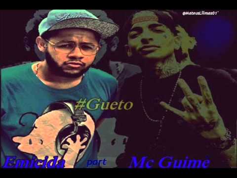 Emicida Part. Mc Guime - Gueto (Lançamento 2013)