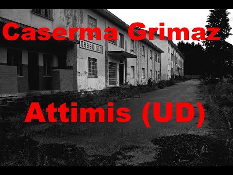 Caserma Grimaz - Attimis (UD)