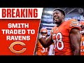 Bears TRADE LINEBACKER ROQUAN SMITH To Ravens | CBS Sports HQ