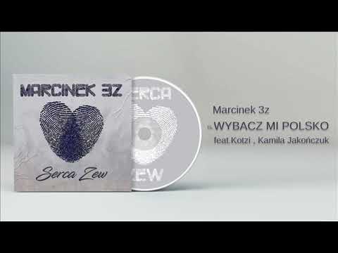 Marcinek 3Z feat. Kotzi , Kamila Jakończuk  '' Wybacz mi Polsko '' prod. Klimson