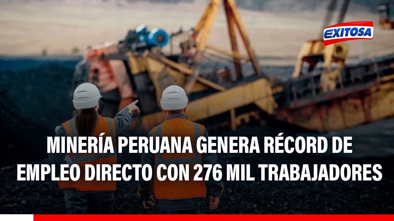 🔴🔵 Minería peruana genera récord de empleo directo con 276 mil trabajadores, según Paola Herrera