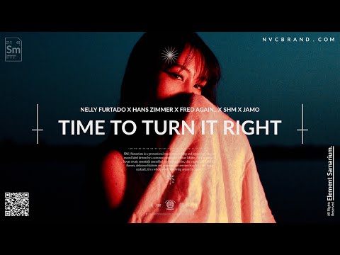 Nelly Furtado x Hans Zimmer x Fred again.. x SHM - Time To Turn It Right (JÄMO Remix)