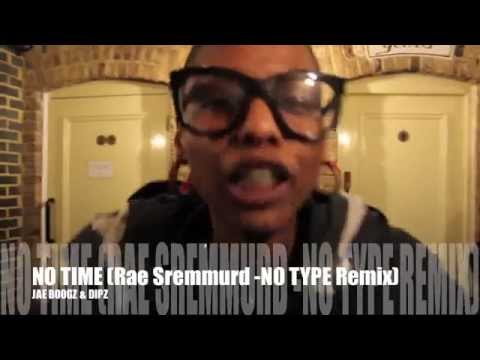 NO TIME- JAE BOOGZ & DIPZ (Rae Sremmurd No Type Remix)