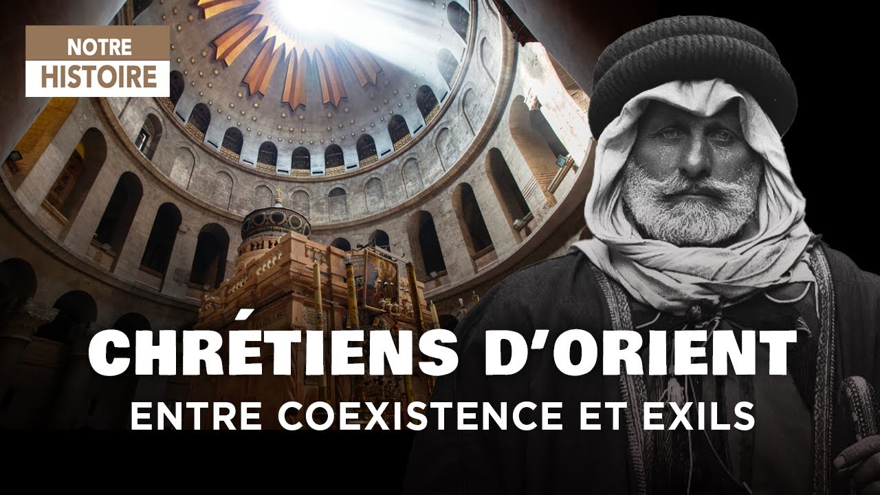 Chrétiens d'Orient : 2000 ans d'Histoire - Documentaire Religion - GD