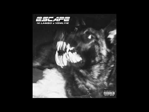 16 LAMBO x VEMLYIE - ESCAPE (Prod. OUHBOY)
