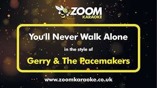 Gerry &amp; The Pacemakers - You&#39;ll Never Walk Alone - Karaoke Version from Zoom Karaoke