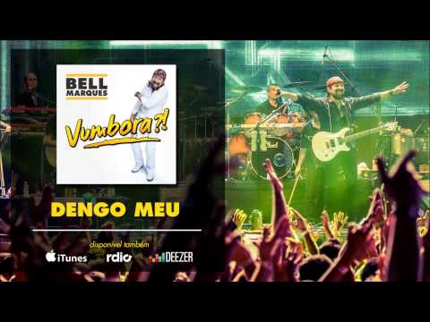 Bell Marques - Dengo Meu (áudio)