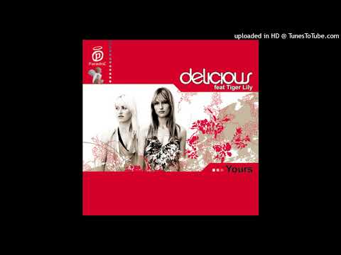 YOURS - Dj Sonic, Delicious, Tiger Lily (audio)