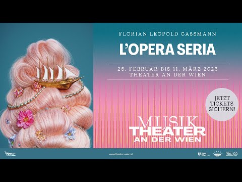 L'opera seria – MusikTheater an der Wien