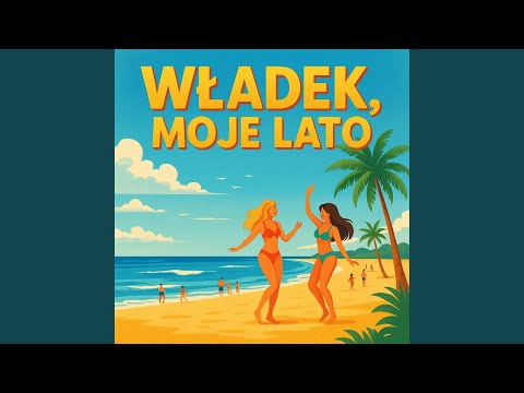 Władek, moje lato