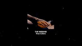 The Weeknd - True Colors [Lyrics]