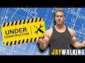UNDER CONSTRUCTION JAYWALKING